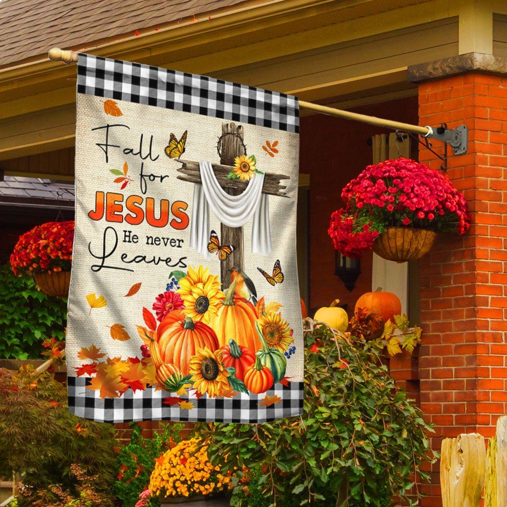 Fall Flag Fall For Jesus He Never Leaves Halloween Thanksgiving Flag, Christian Flag, Scripture Flag, Garden Banner