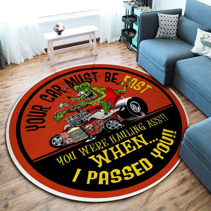 Your Car Must Be Fast Hot Rod Round Mat Round Floor Mat Room Rugs Carpet Outdoor Rug Washable Rugs