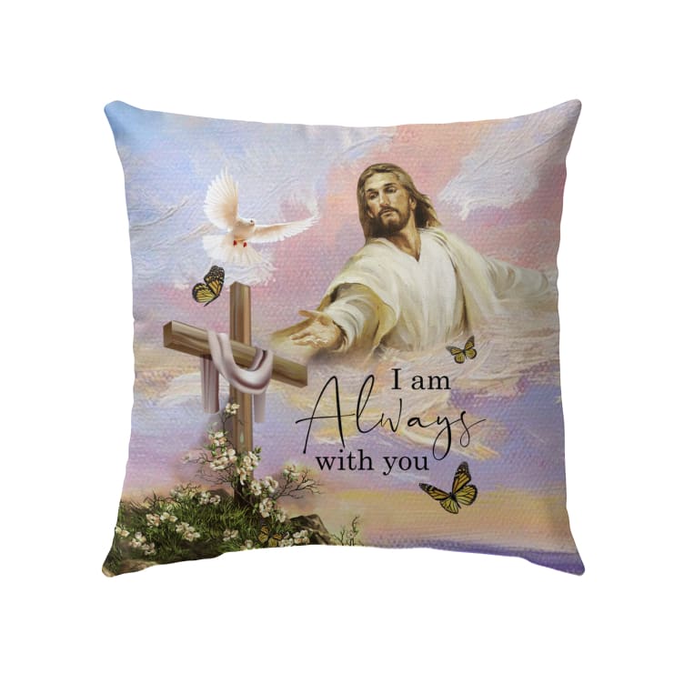 I Am With You Always Matthew 2820 Bible Verse Pillow