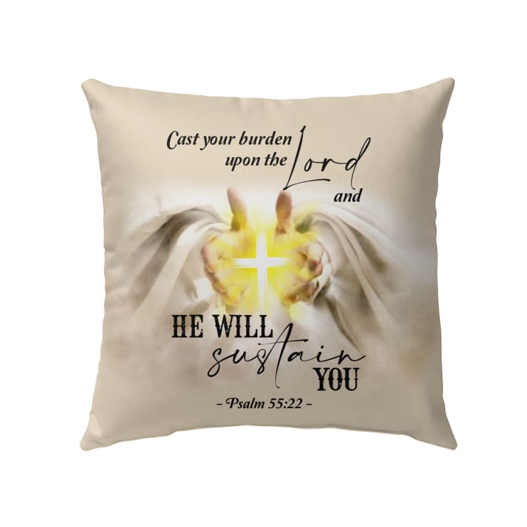 Psalm 5522 Cast Your Burden Upon The Lord Christian Pillow