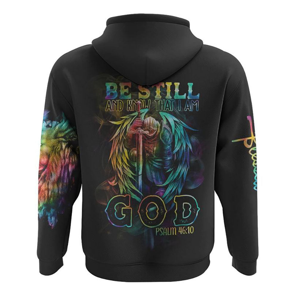 Be Still And Know That I Am God Warrior Wings All Over Print 3D Hoodie, Christian Hoodie, Christian Sweatshirt, Bible Verse Shirt