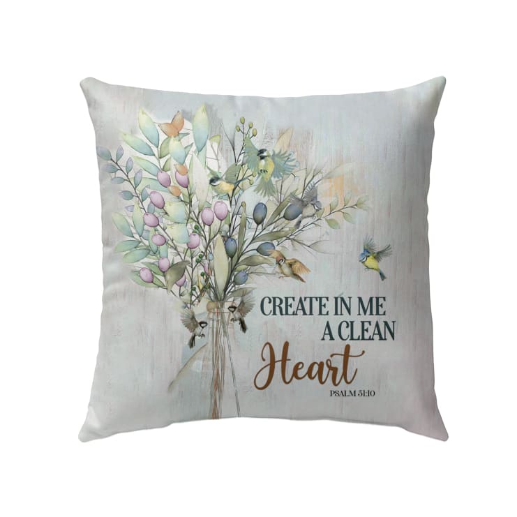 Create In Me A Clean Heart Psalm 5110 Bible Verse Pillow