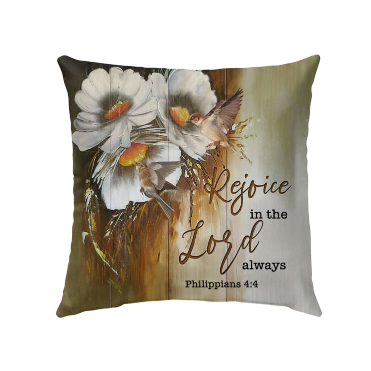 Rejoice In The Lord Always Philippians 44 Bible Verse Pillow