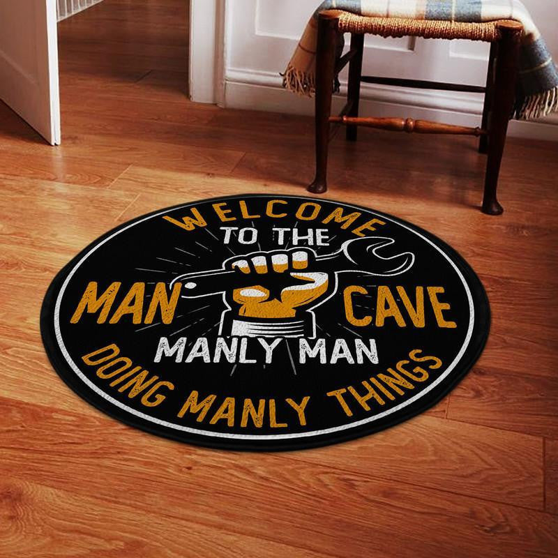 Welcome To The Man Cave Manly Men Doing Manly Things Living Room Round Mat Circle Rug