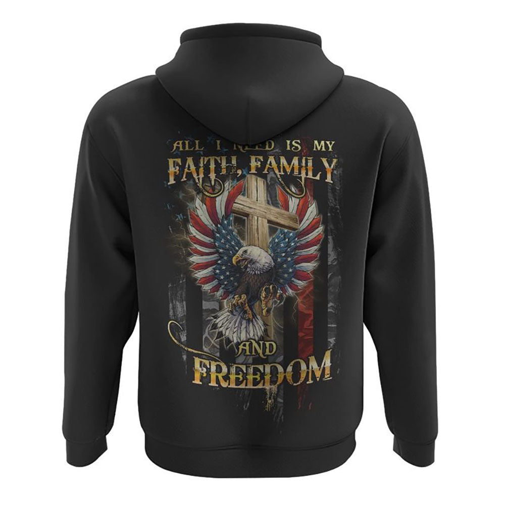 All I Need Is My Faith Family And Freedom Cross Eagle Flag All Over Print 3D Hoodie, Christian Hoodie, Christian Sweatshirt, Bible Verse Shirt