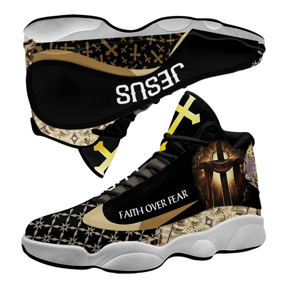 Faith Over Fear Jesus Jd13 Shoes For Man And Women, Christian Basketball Shoes, Gift For Christian, God Shoes