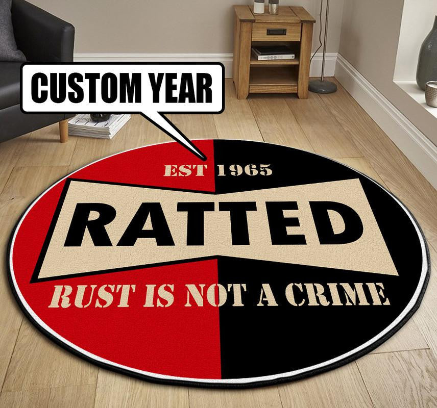 Ratted Rust Is Not A Crime Round Mat Round Floor Mat Room Rugs Carpet Outdoor Rug Washable Rugs