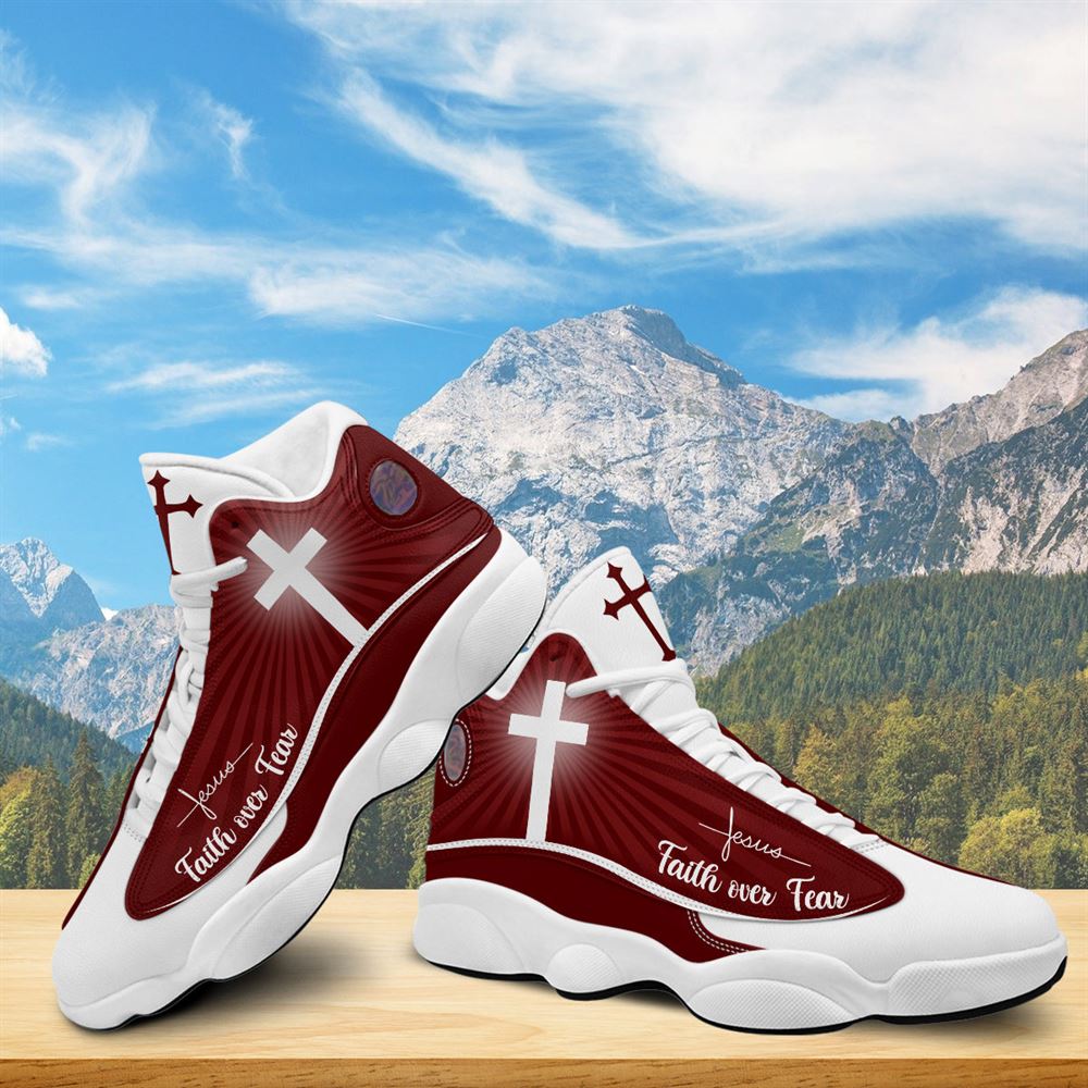 Faith Over Fear Jesus Jd13 Shoes For Man And Women Red Design, Christian Basketball Shoes, Gift For Christian, God Shoes