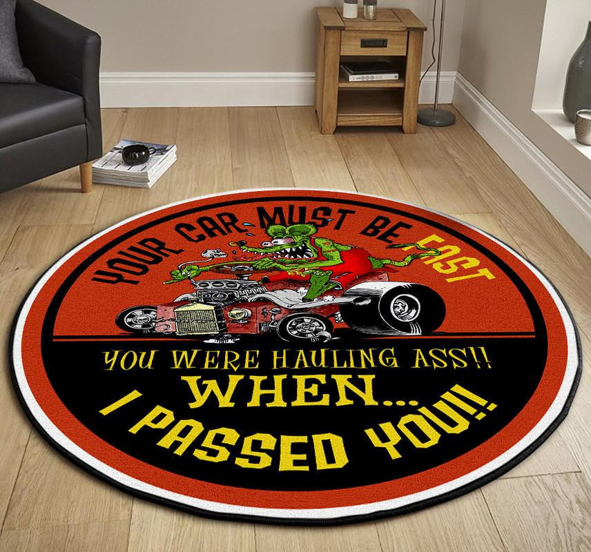 Your Car Must Be Fast Hot Rod Round Mat Round Floor Mat Room Rugs Carpet Outdoor Rug Washable Rugs