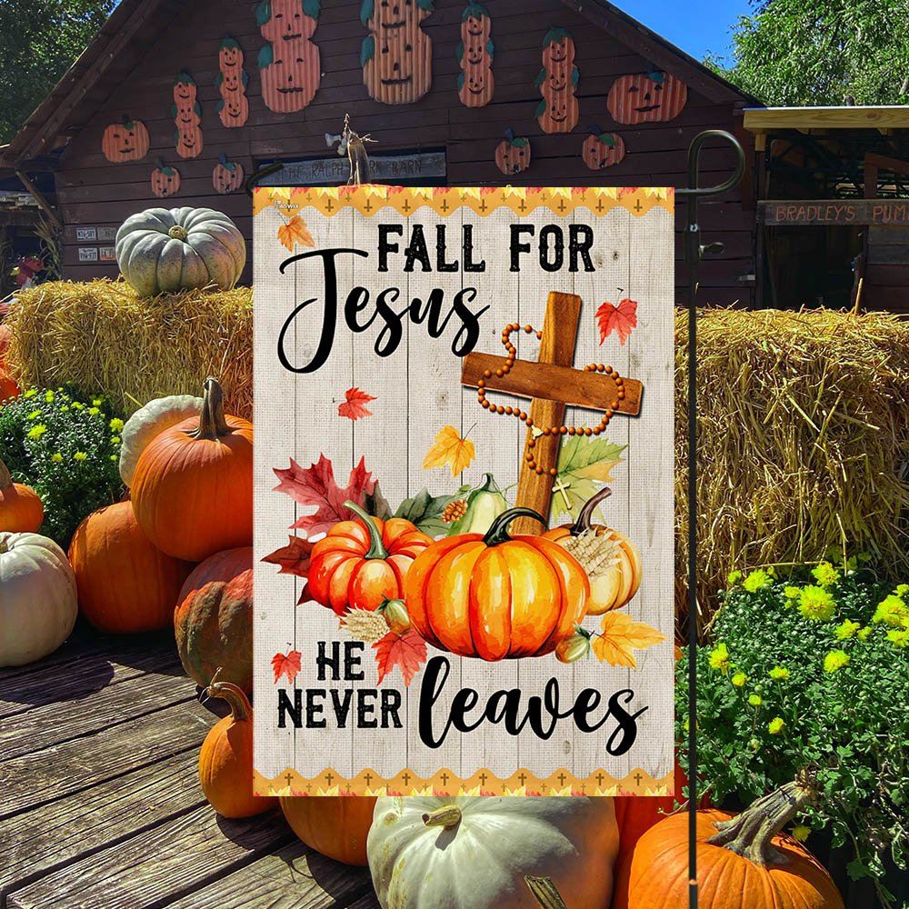 Fall Jesus Cross Flag Fall For Jesus He Never Leaves Thanksgiving Halloween Pumpkins Flag, Christian Flag, Scripture Flag, Garden Banner