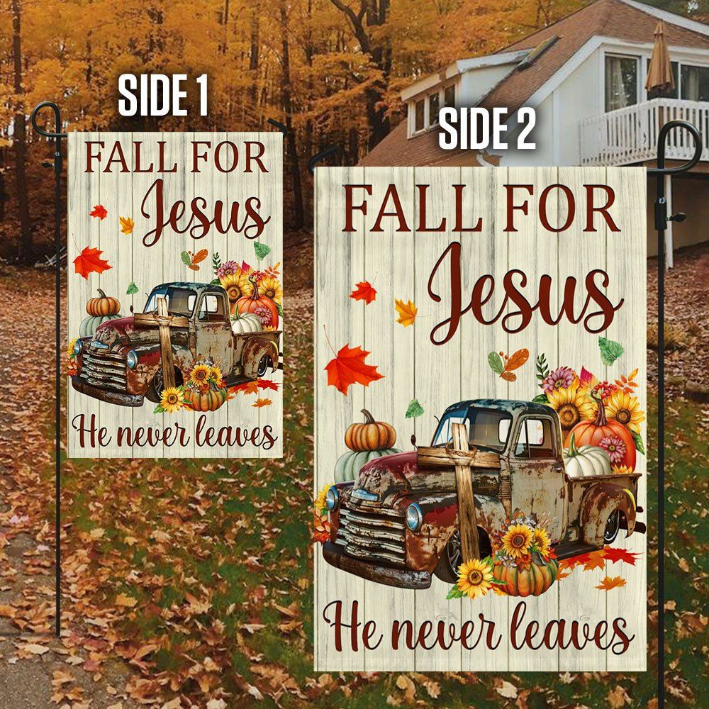 Fall Truck Pumpkins Flag Fall For Jesus He Never Leaves Halloween Thanksgiving Flag, Christian Flag, Scripture Flag, Garden Banner