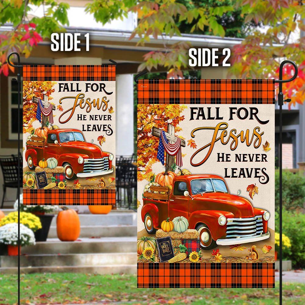 Fall Pumpkins Truck Flag Fall For Jesus He Never Leaves Halloween Thanksgiving Flag, Christian Flag, Scripture Flag, Garden Banner