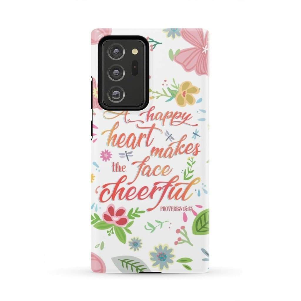 A Happy Heart Makes The Face Cheerful Proverbs 1513 Phone Case - Bible Verse Phone Cases Samsung