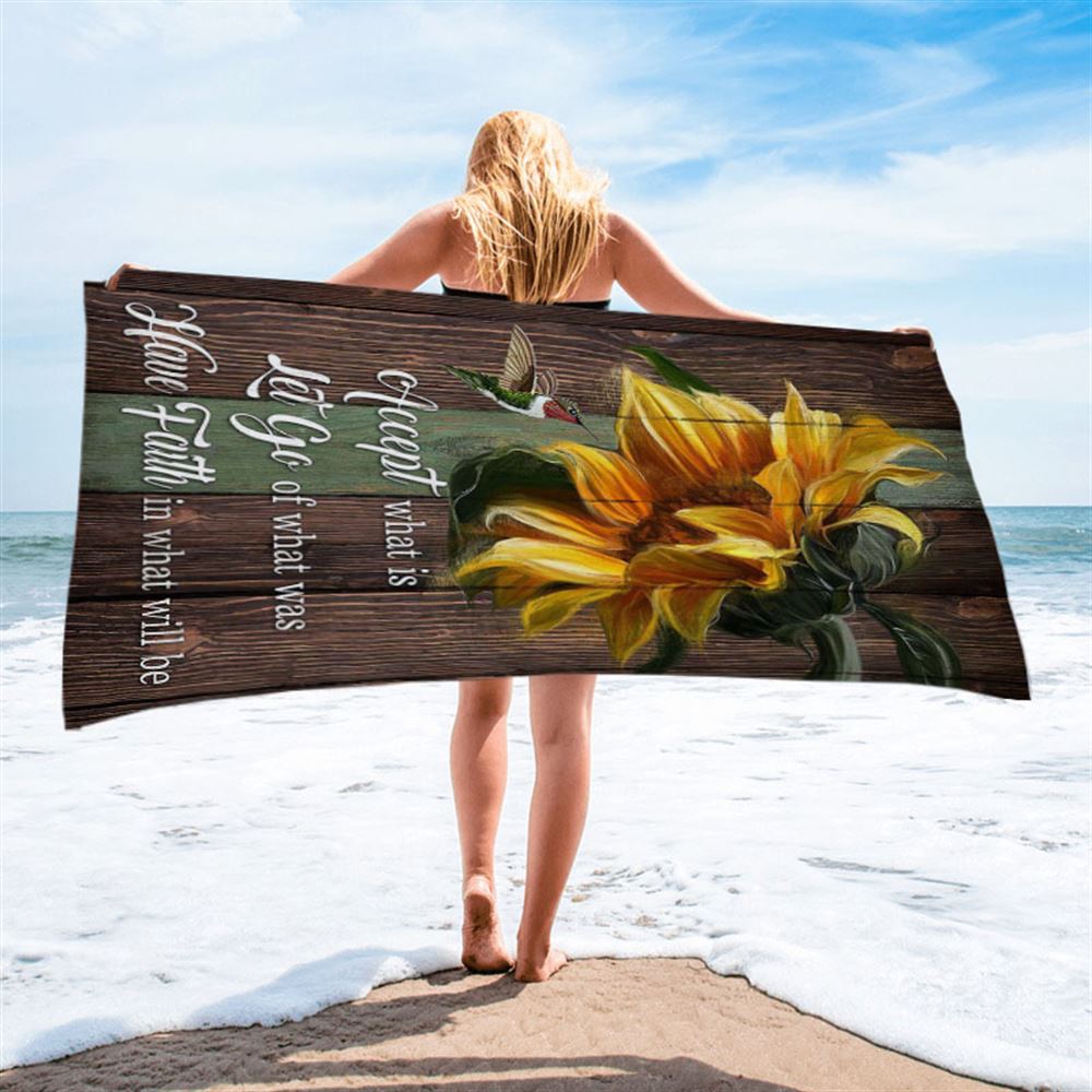 Accept Let Go Have Faith Sunflower Hummingbird Beach Towel - Bible Verse Beach Towel - Religious Beach Towel