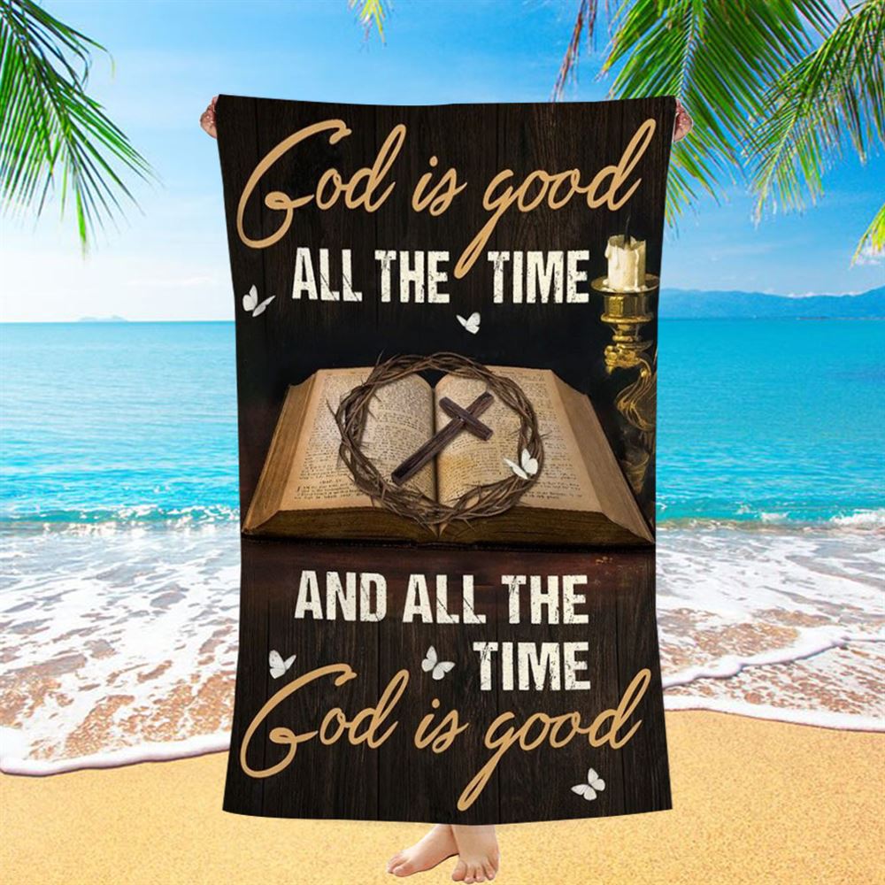 Antique Bible, Crown Of Thorn Painting, Cross, God Is Good All The Time Beach Towel, Christian Beach Towel, Christian Gift, Gift For Women