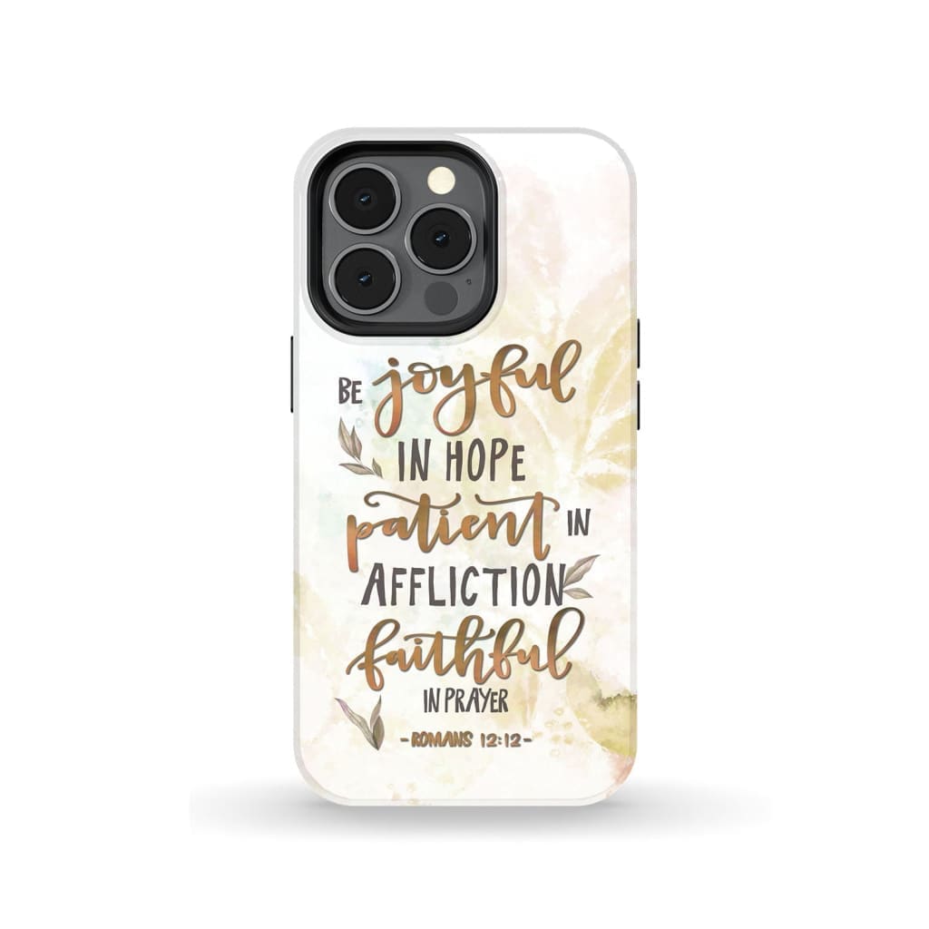 Be Joyful In Hope Patient In Affliction Romans 1212 Phone Case - Christian Phone Cases - Bible Verse Phone Cases Samsung