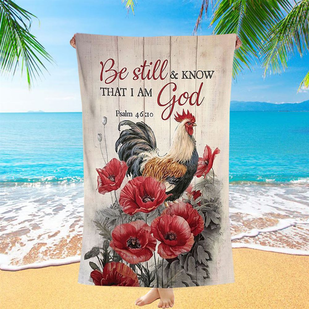 Be Still And Know That I Am God Beach Towel - Red Poppy Flower Roaster Beach Towel - Bible Verse Beach Towel - Religious Beach Towel