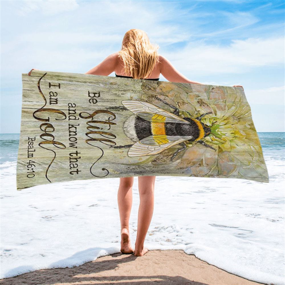 Be Still And Know That I Am God Bee Sweet Flower Beach Towel - Bible Verse Beach Towel - Christian Inspirational Beach Towel