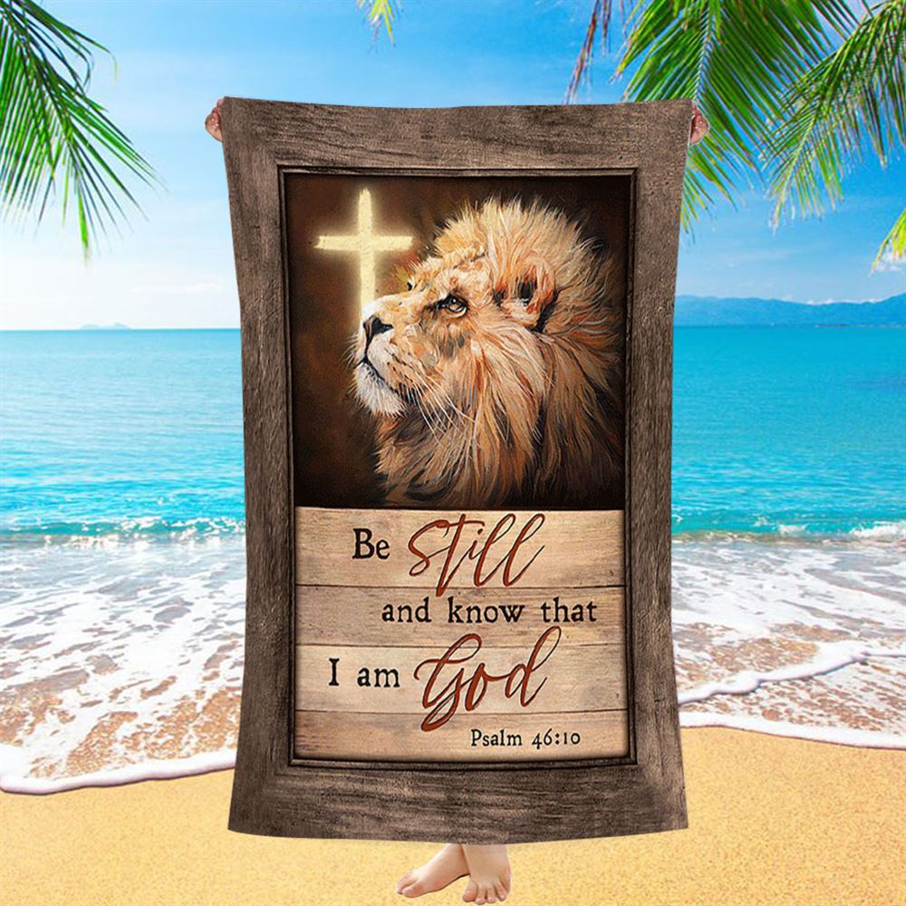 Be Still And Know That I Am God Lion Of Judah Cross Light Beach Towel - Bible Verse Beach Towel - Christian Inspirational Beach Towel