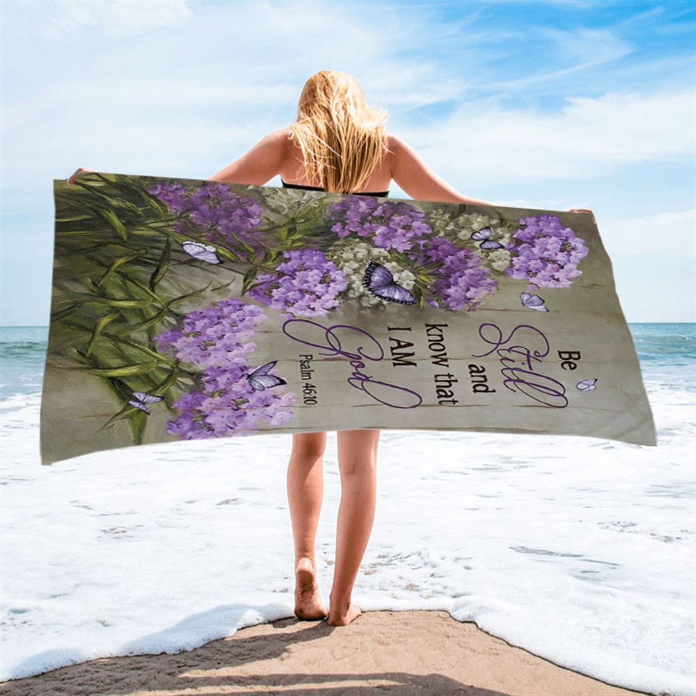 Be Still And Know That I Am God Purple Hydrangea Butterfly Beach Towel - Bible Verse Beach Towel - Christian Inspirational Beach Towel