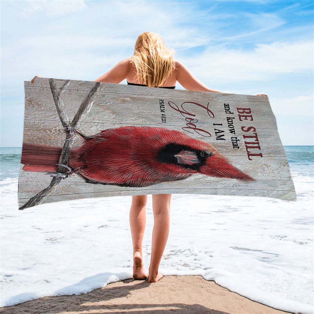 Be Still And Know That I Am God Red Cardinal Beach Towel - Christian Beach Towel - Bible Verse Beach Towel