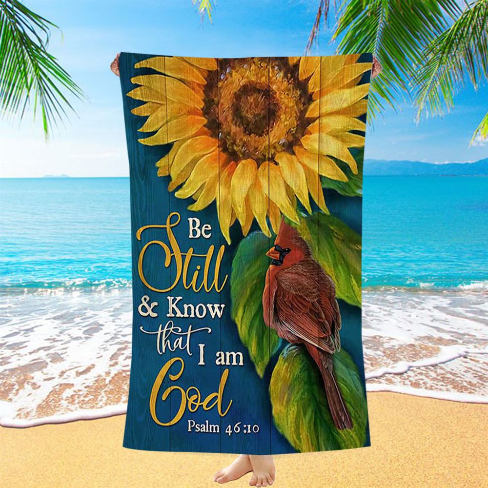 Be Still And Know That I Am God Sunflower Cardinal Beach Towel - Bible Verse Beach Towel - Christian Inspirational Beach Towel