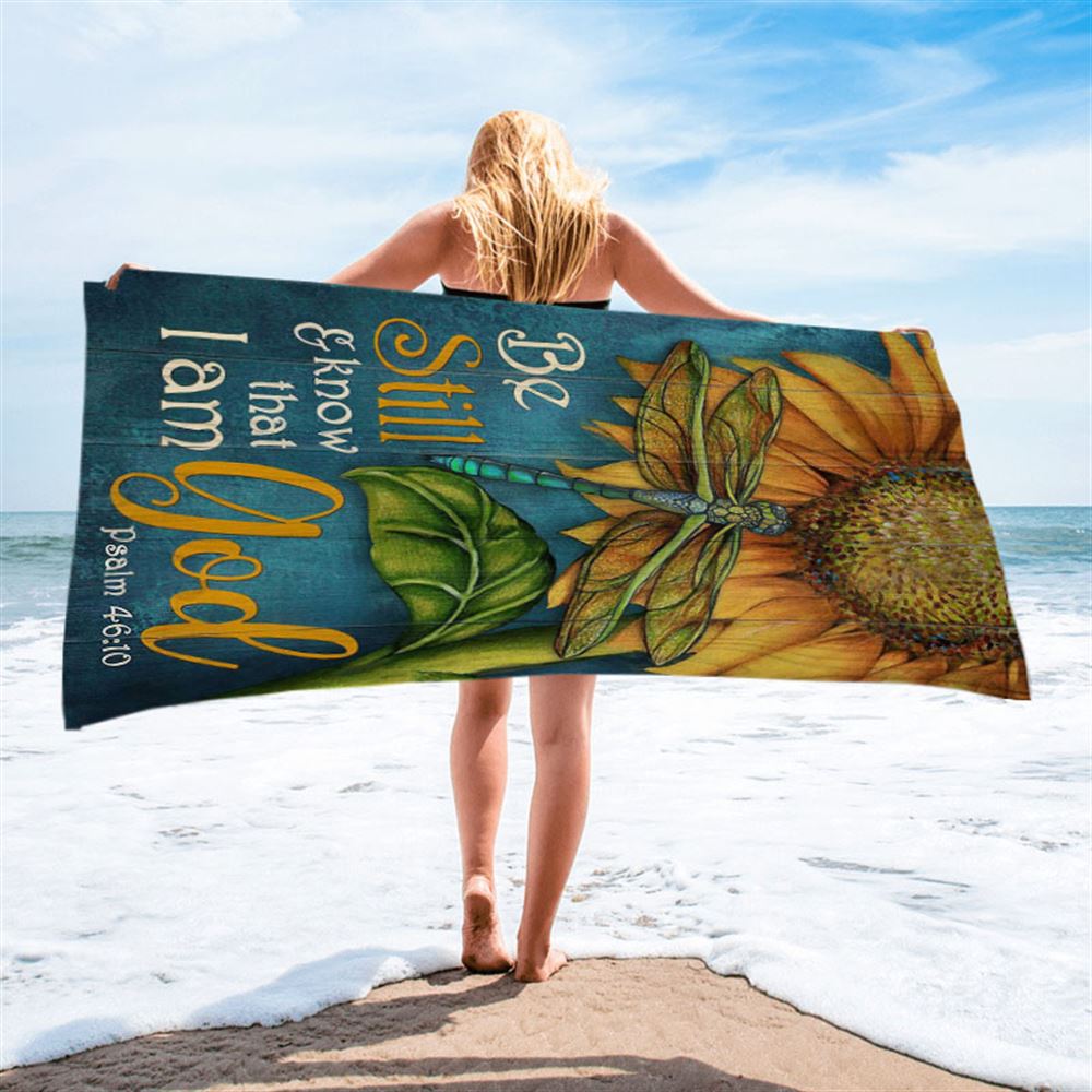 Be Still And Know That I Am God Sunflower Dragonfly Beach Towel - Christian Art - Bible Verse Beach Towel - Religious Beach Towel