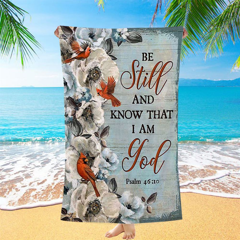 Be Still And Know That I Am God White Jasmine Pretty Cardinal Beach Towel - Bible Verse Beach Towel - Christian Inspirational Beach Towel