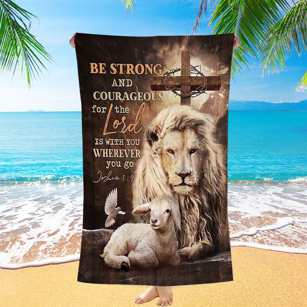 Be Strong And Courageous Lion White Lamb Beach Towel - Bible Verse Beach Towel - Christian Inspirational Beach Towel