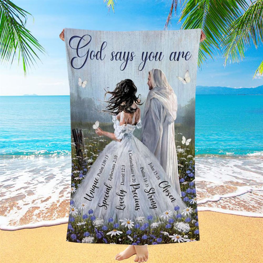 Beautiful Woman Jesus Christ God Says You Are Beach Towel, Christian Beach Towel, Christian Gift, Gift For Women