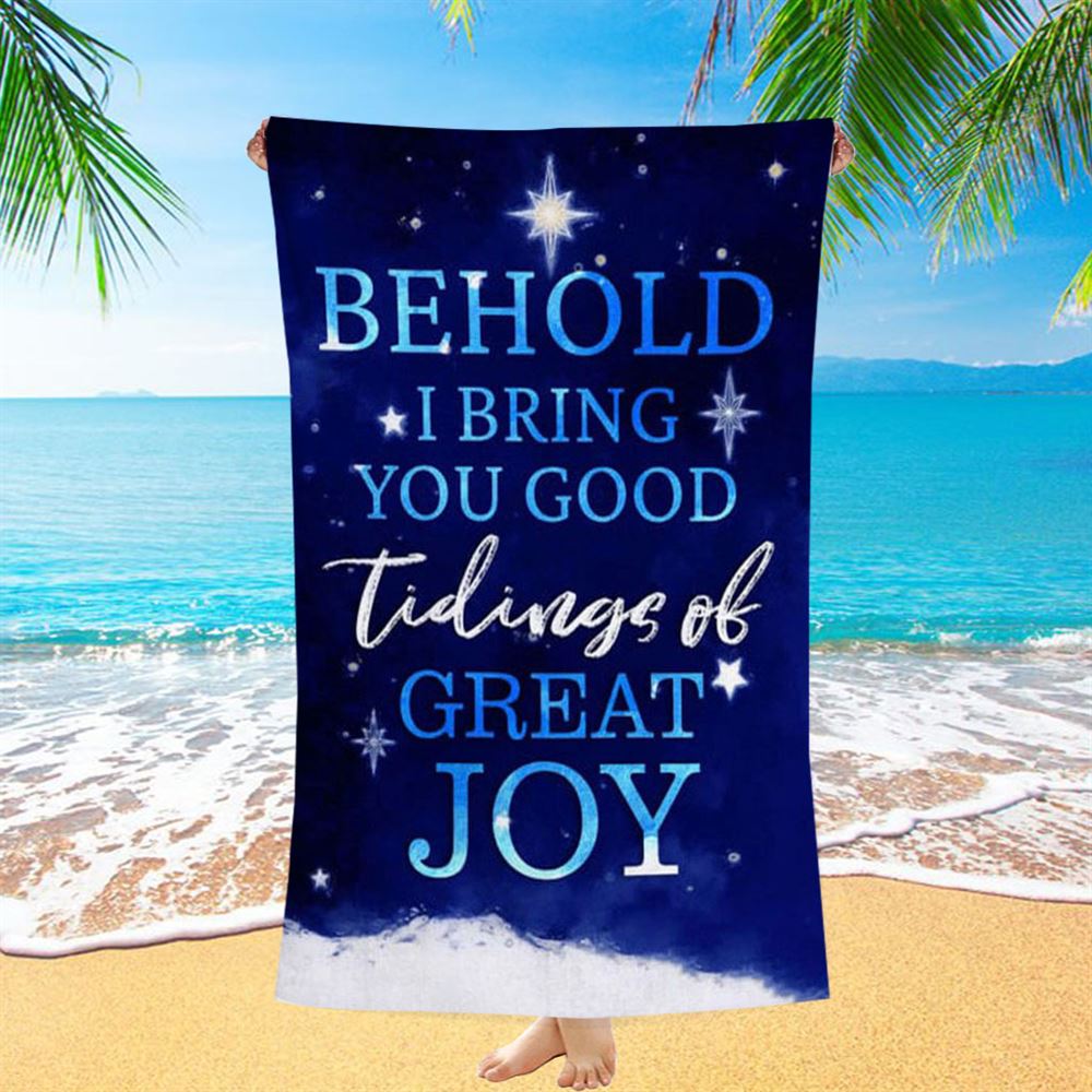 Behold I Bring You Good Tidings Of Great Joy Christmas Beach Towel - Bible Verse Beach Towel - Scripture Beach Towel