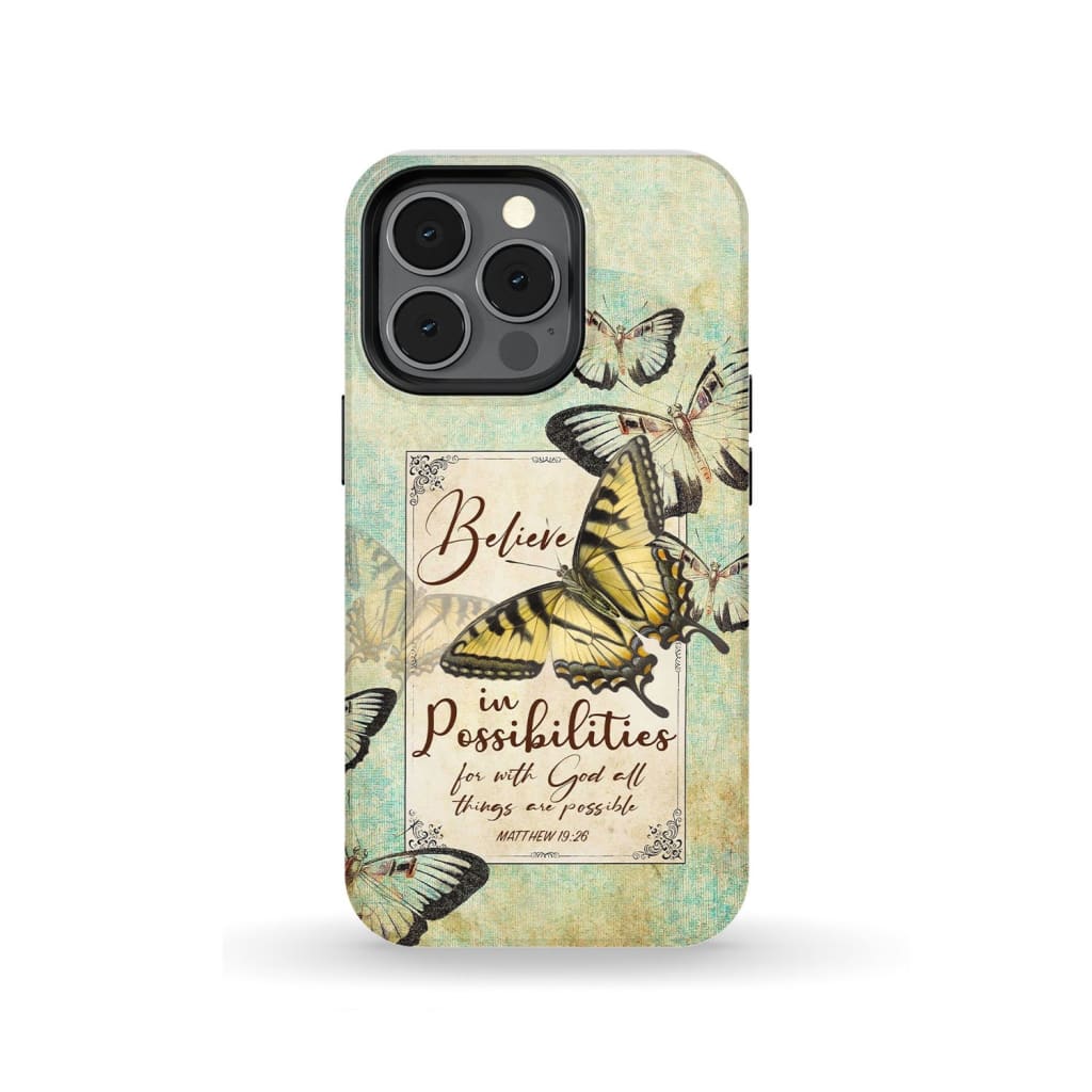 Believe In Possibilities Butterfly Matthew 1926 Bible Verse Phone Case - Bible Verse Phone Cases Samsung