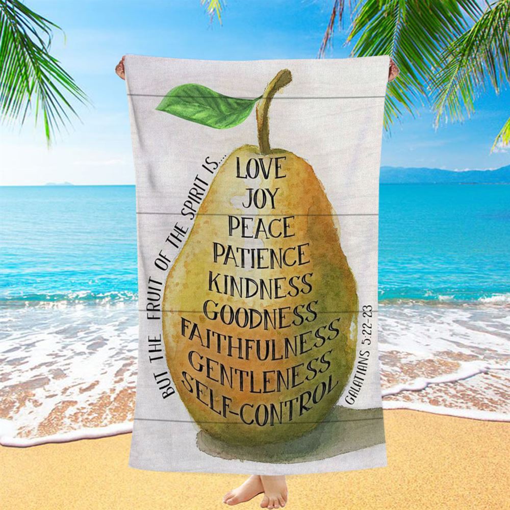 Bible Verse Galatians 522-23 The Fruit Of The Spirit Beach Towel - Bible Verse Beach Towel - Scripture Beach Towel