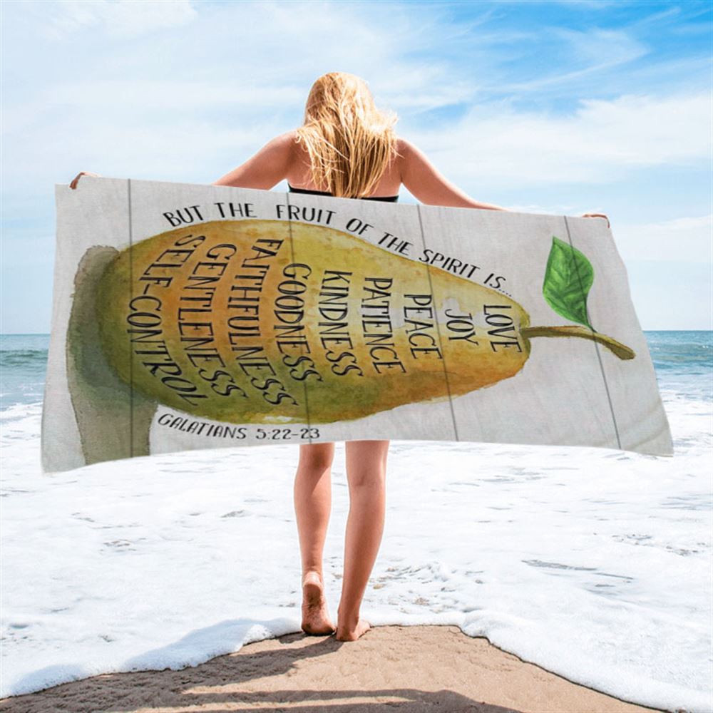 Bible Verse Galatians 522-23 The Fruit Of The Spirit Beach Towel - Bible Verse Beach Towel - Scripture Beach Towel