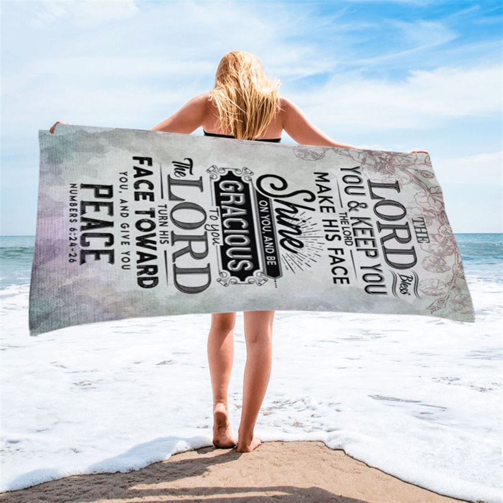 Bible Verse Numbers 624-26 The Lord Bless You And Keep You Beach Towel - Bible Verse Beach Towel - Scripture Beach Towel