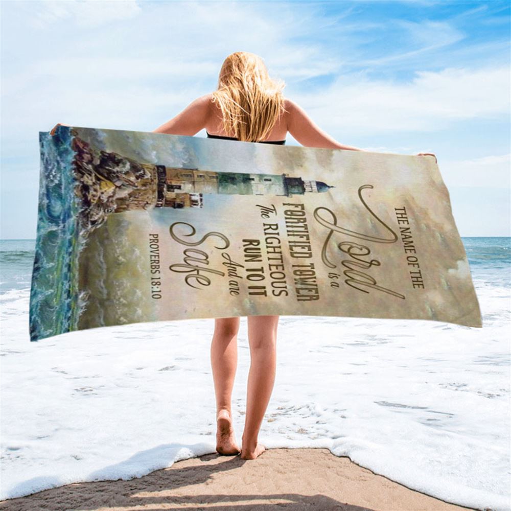 Bible Verse Proverbs 1810 The Name Of The Lord Is A Fortified Tower Beach Towel - Bible Verse Beach Towel - Scripture Beach Towel