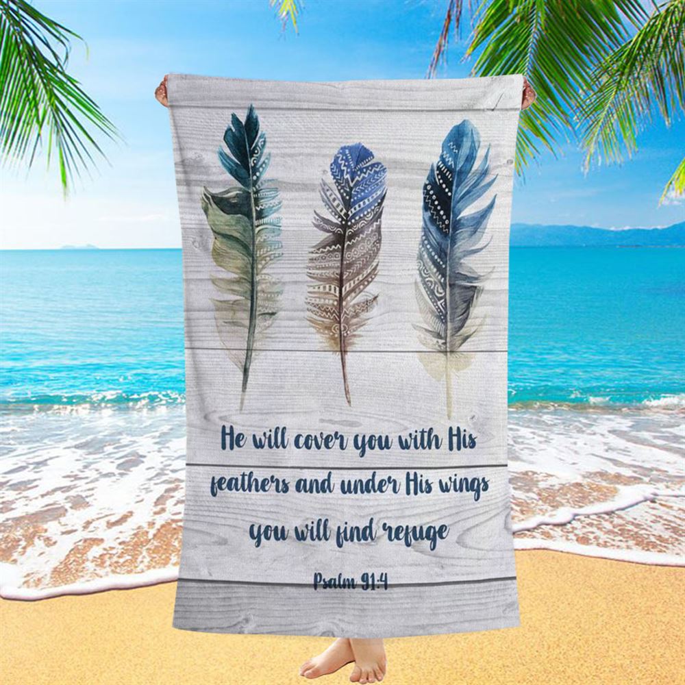 Bible Verse Psalm 914 He Will Cover You With His Feathers Beach Towel - Bible Verse Beach Towel - Scripture Beach Towel