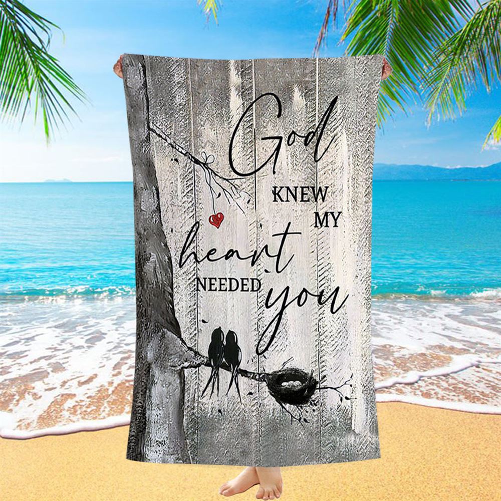 Bird God Knew My Heart Needed You Beach Towel - Bible Verse Beach Towel - Inspirational Art - Christian Beach Towel