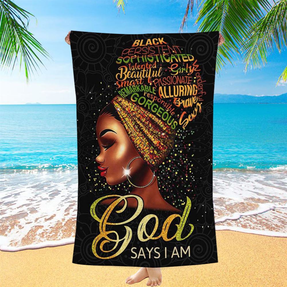 Black Woman God Says I Am Beach Towel - Bible Verse Beach Towel - Scripture Beach Towel