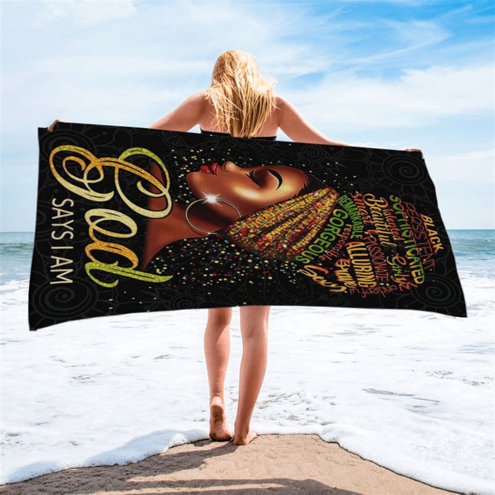 Black Woman God Says I Am Beach Towel - Bible Verse Beach Towel - Scripture Beach Towel