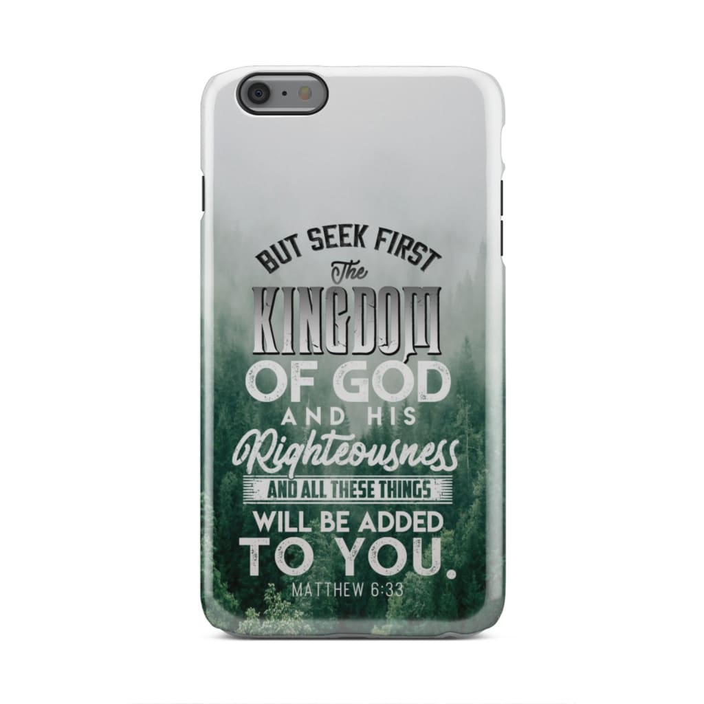 But Seek First The Kingdom Of God Matthew 633 Bible Verse Phone Case - Bible Verse Phone Cases Samsung