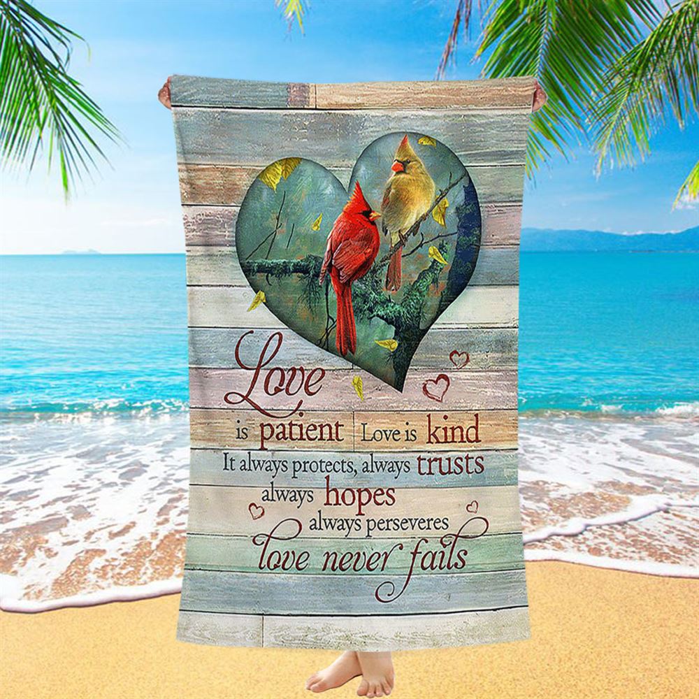 Cardinal Love Is Patient Love Is Kind Beach Towel - Christian Beach Towel - Religious Beach Towel