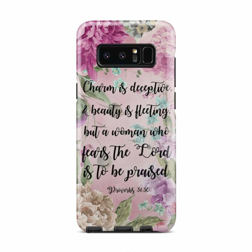 Charm Is Deceptive And Beauty Is Fleeting Proverbs 3130 Phone Case - Bible Verse Phone Cases Samsung