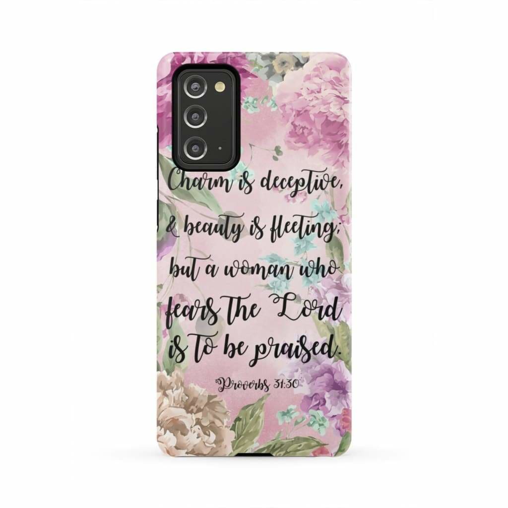 Charm Is Deceptive And Beauty Is Fleeting Proverbs 3130 Phone Case - Bible Verse Phone Cases Samsung