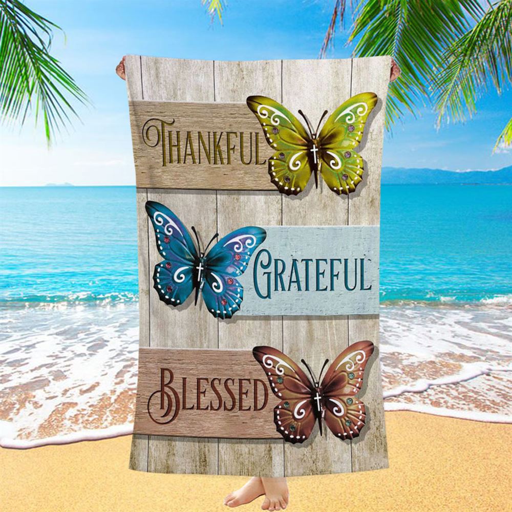 Christian Butterfly Thankful Grateful Blessed Beach Towel - Bible Verse Beach Towel - Scripture Beach Towel