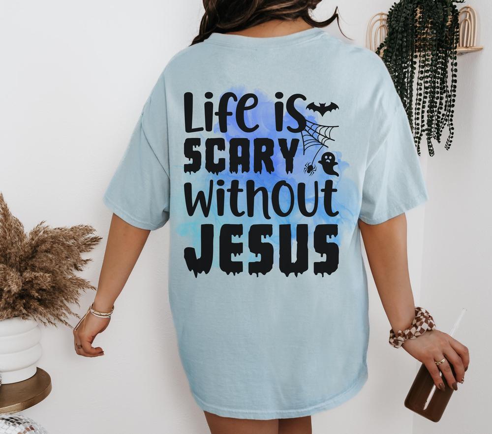 Christian Halloween Shirt, Fall Religious Shirt, Life is Scary without Jesus Shirt, Funny Christian Halloween, Reflect on God this Halloween