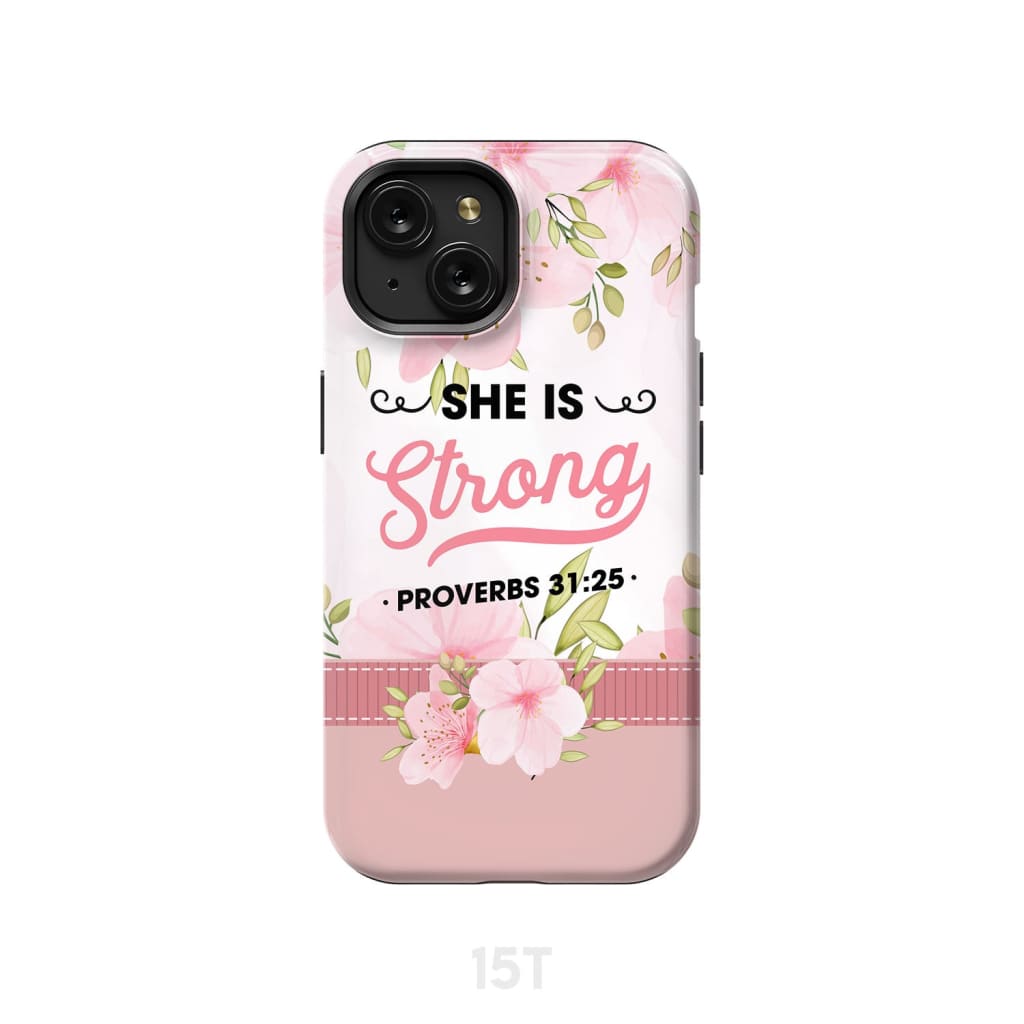 Christian Phone Cases She Is Strong Proverbs 3125 Bible Verse Phone Case - Christian Gifts for Women