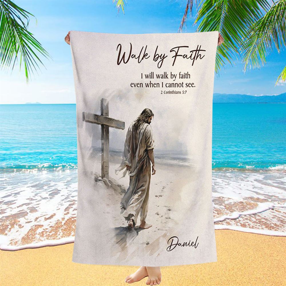 Corinthians 57 Walk By Faith Jesus & Cross Personalized Beach Towel - Religious Beach Towel - Bible Beach Towel