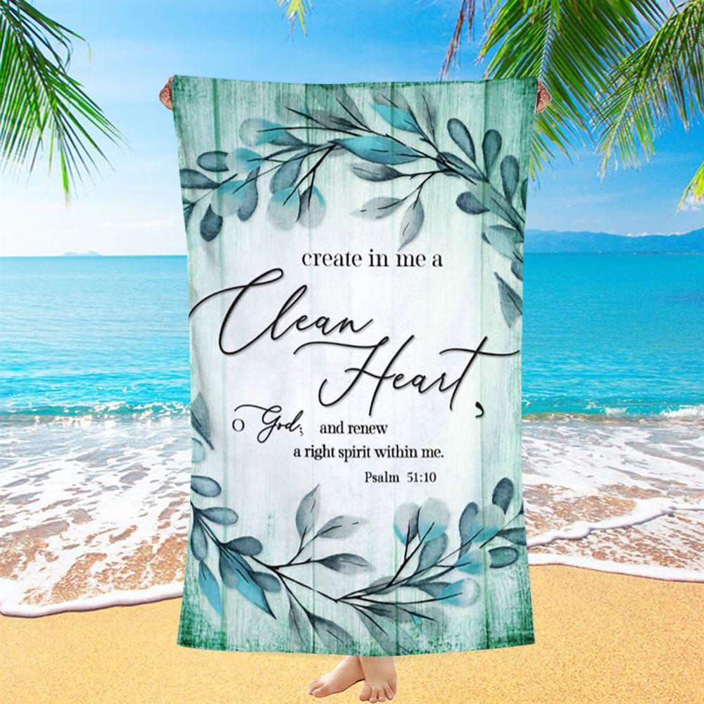 Create In Me A Clean Heart Psalm 5110 Dandelion Beach Towel - Christian Beach Towel - Religious Beach Towel