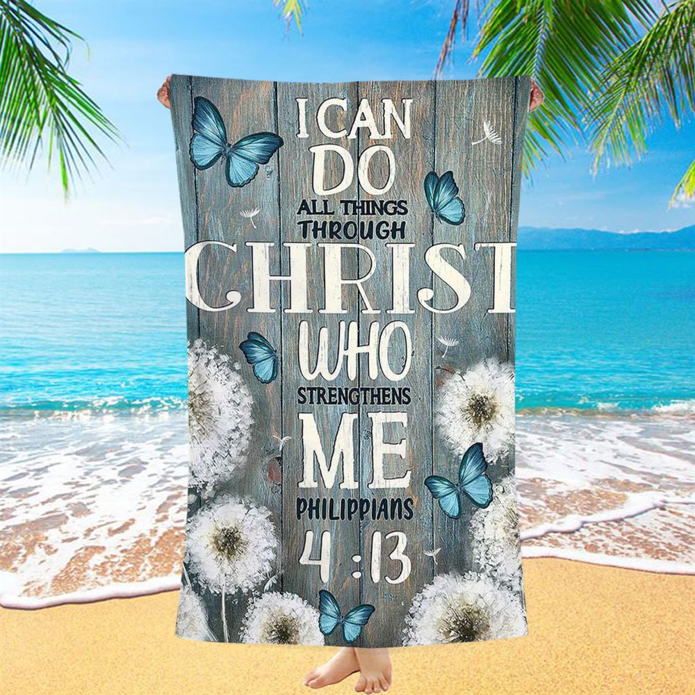 Dandelion Butterfly I Can Do All Things Through Christ Who Strengthens Me Beach Towel - Bible Verse Beach Towel - Religious Beach Towel